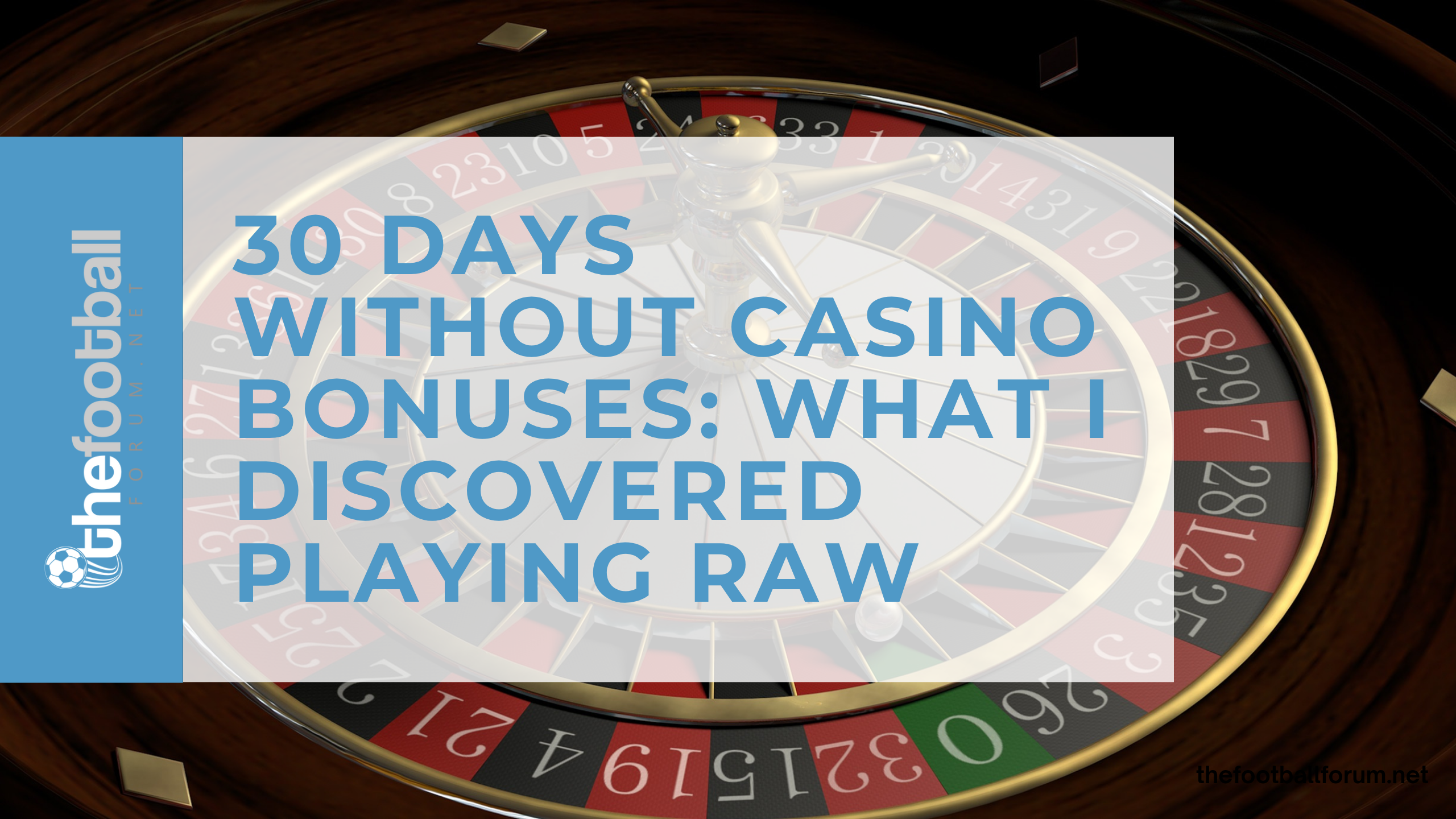 30 days without casino bonuses