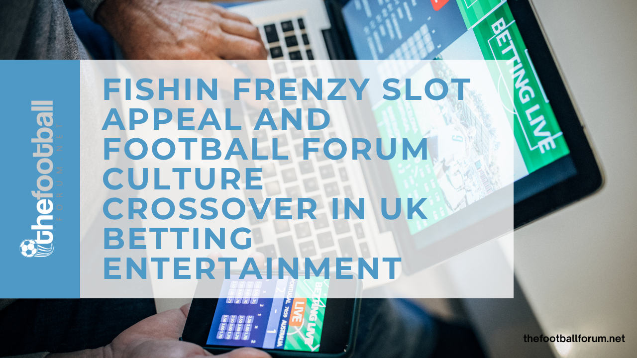 person playing Fishin Frenzy slot while taking a look at the football forum