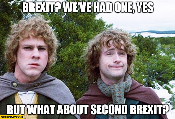 brexit-weve-had-one-yes-but-what-about-second-brexit-hobbit-lord-of-the-rings-second-breakfast.jpg